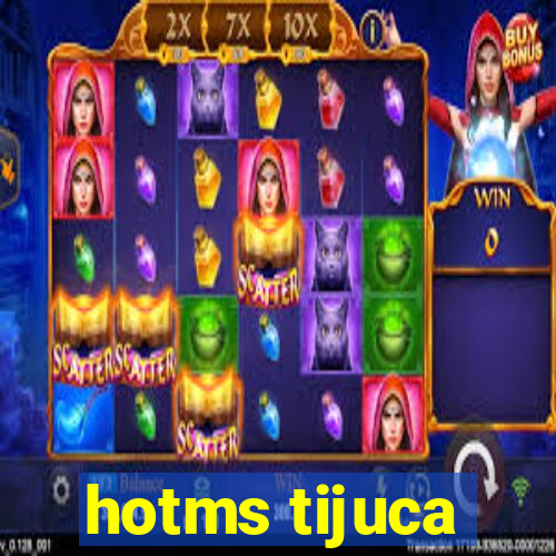 hotms tijuca